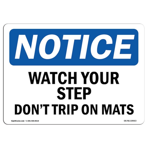 OSHA Sign, Watch Your Step Don't Trip On Mats, 18in X 12in Rigid Plastic, 12" W, 18" L, Landscape